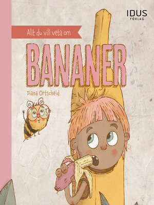cover image of Allt du vill veta om bananer